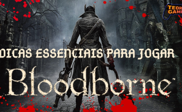 BLOODBORNE | Dicas essenciais para começar a jogar