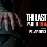 PlayStation anuncia The Last of Us: Parte II Remastered para PC